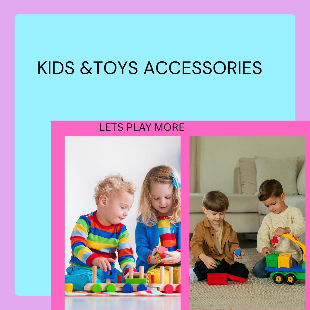 KIDS & TOYS ACCESSORIES